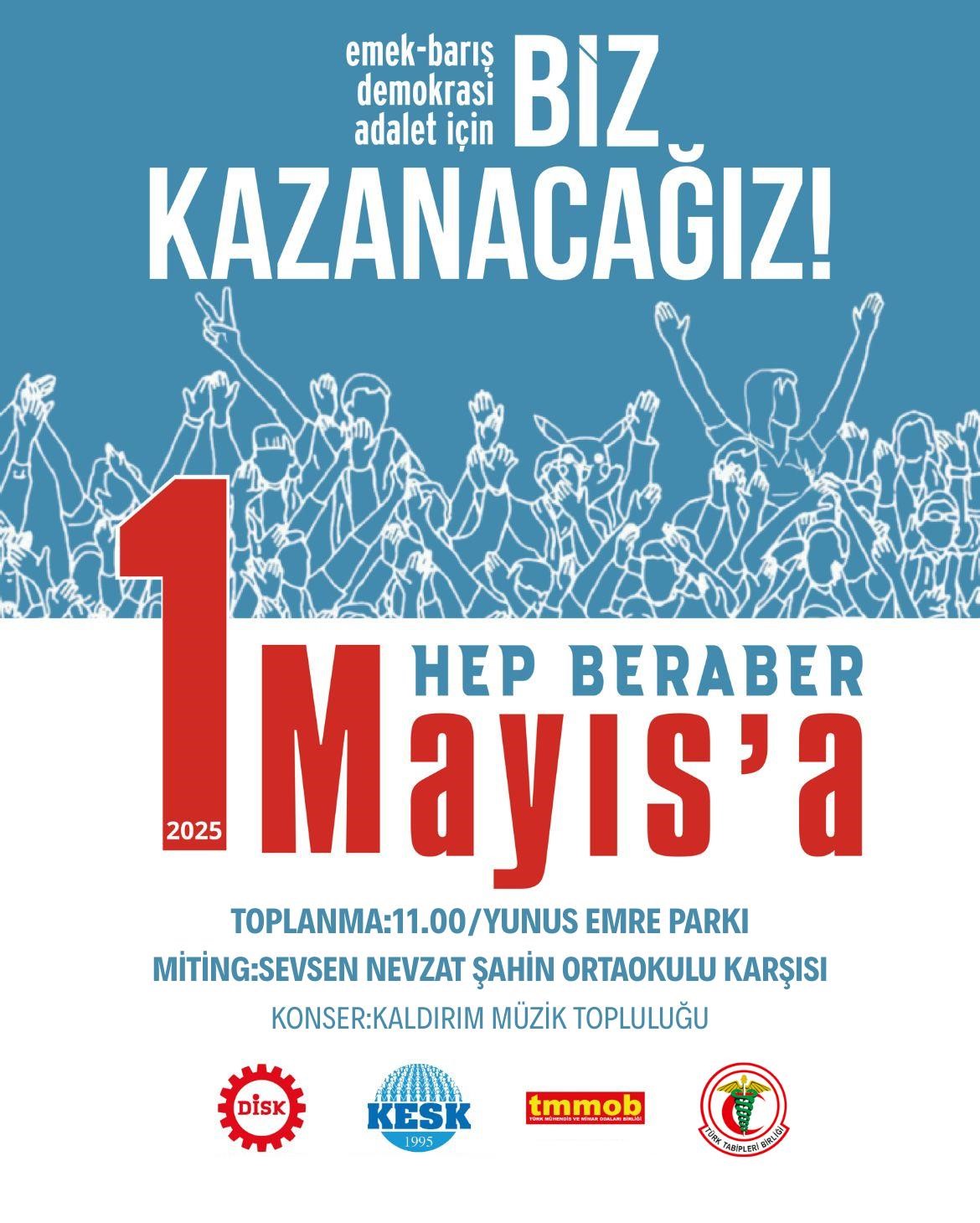 1 Mayıs Emek ve Dayanışma Gününde alanlardayız